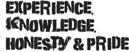 Experience, Knowledge, Honesty & Pride